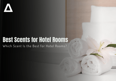 Which Scent Is the Best for Hotel Rooms?